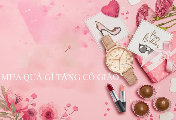 Ngày 20-10 nên tặng quà gì cho cô giáo có ý nghĩa nhất?