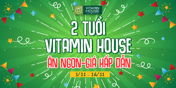 BÙNG NỔ SINH NHẬT VITAMIN HOUSE LẦN 2
