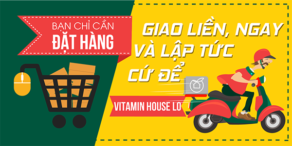 CHÍNH SÁCH GIAO HÀNG NGAY CHỈ CÓ TẠI VITAMIN HOUSE