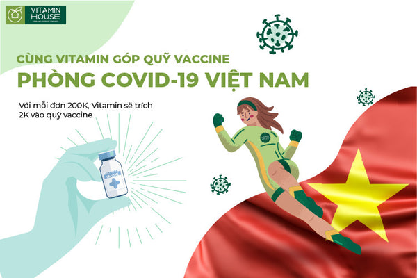 CÙNG VITAMIN ĐÓNG GÓP QUỸ VẮC-XIN COVID-19 VIỆT NAM