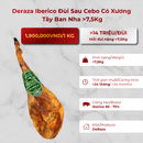 Deraza Iberico Đùi Sau Cebo Có Xương Tây Ban Nha (>7,5Kg)