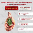 Deraza Iberico Đùi Sau Cebo Không Xương Ham Tây Ban Nha (4-6Kg)