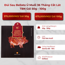 Đùi Sau Bellato Ủ Muối 36 Tháng Cắt Lát TBN Gói 50g - 100g
