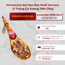 Montesano Đùi Sau Heo Muối Serrano 12 Tháng Có Xương TBN (7Kg)
